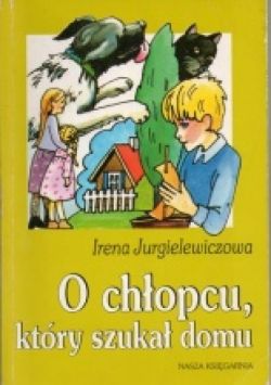 Okadka ksiki - O chopcu, ktry szuka domu