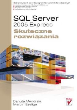 Okadka ksiki - SQL Server 2005 Express. Skuteczne rozwizania