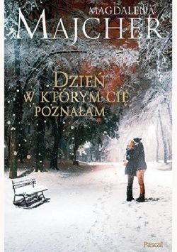 Okadka ksiki - Dzie, w ktrym Ci poznaam