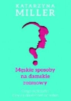 Okadka ksiki - Mskie sposoby na damskie rozmowy