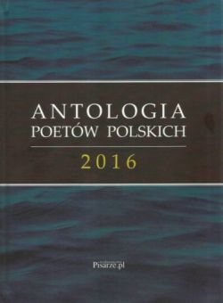 Okadka ksiki - Antologia poetw polskich 2016