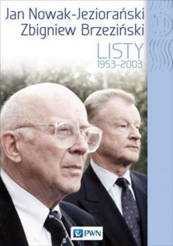 Okadka ksiki - Jan Nowak Jezioraski  Zbigniew Brzeziski. Listy 1959-2003