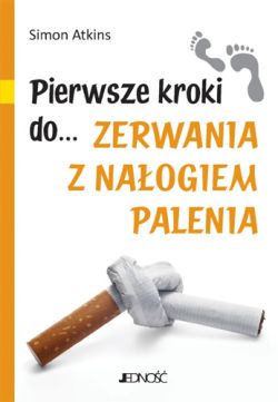 Okadka ksiki - Pierwsze kroki do… zerwania z naogiem palenia