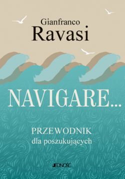 Okadka ksiki - Navigare… Przewodnik dla poszukujcych
