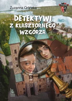 Okadka ksiki - Detektywi z klasztornego wzgrza