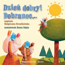 Okładka książki - Dzień dobry! Dobranoc...