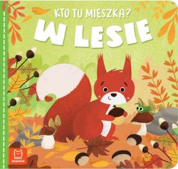 Okadka ksiki - Kto tu mieszka? W lesie