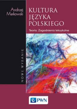 Okadka ksiki - Kultura jzyka polskiego. Teoria. Zagadnienia leksykalne