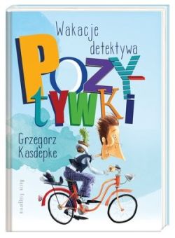 Okadka ksiki - Wakacje detektywa pozytywki