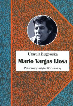 Okadka ksiki - Mario Vargas Llosa. Literatura, polityka i Nobel