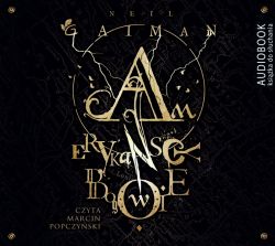 Okadka ksiki - Amerykascy bogowie. Audiobook