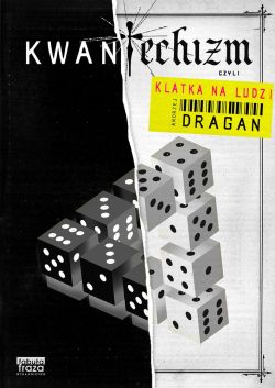 Okadka ksiki - Kwantechizm, czyli klatka na ludzi