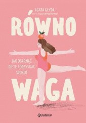 Okadka ksiki - Rwnowaga. Jak ogarn diet i odzyska spokj 