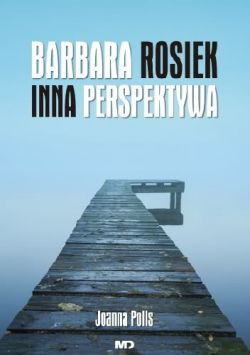 Okadka ksiki - Barbara rosiek. Inna perspektywa