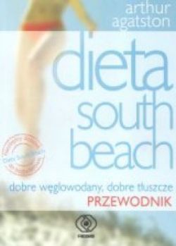 Okadka ksiki - Dieta South Beach: Przewodnik: Dobre wglowodany, dobre tuszcze