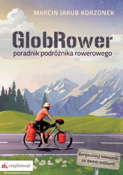Okadka ksiki - GlobRower  poradnik podrnika rowerowego