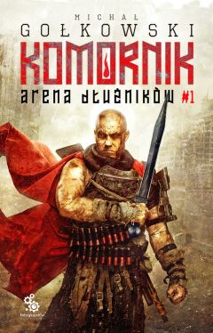 Okadka ksiki - Arena dunikw. Komornik: Tom 1