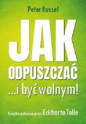 Okładka książki - Jak odpuszczać ...i być wolnym!