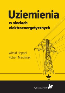 Okadka ksiki - Uziemienia w sieciach elektroenergetycznych