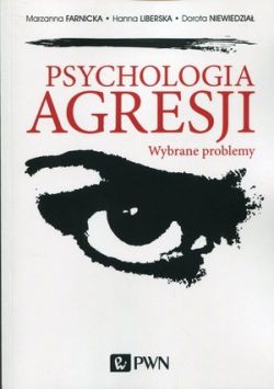 Okadka ksiki - Psychologia agresji wybrane problemy