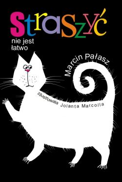 Okładka książki - Straszyć nie jest łatwo