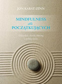 Okadka ksiki - Mindfulness dla pocztkujcych