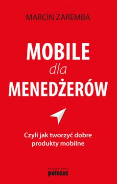 Okadka ksiki - Mobile dla menederw . Czyli jak tworzy dobre produkty mobilne