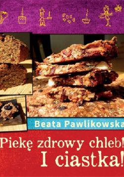 Okadka ksiki - Piek chleb i ciastka