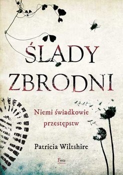 Okadka ksiki - lady zbrodni. Niemi wiadkowie przestpstw