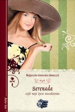 Okadka ksiki - Serenada, czyli moje ycie niecodzienne