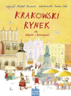 Okadka ksiki - Krakowski Rynek dla chopcw i dziewczynek
