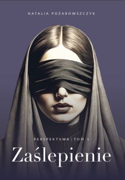 Okładka książki - Zaślepienie