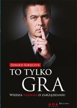 Okadka ksiki - To tylko gra. Wiedza tajemna o zarzdzaniu