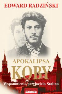 Okadka ksiki - Apokalipsa Koby. Wspomnienia przyjaciela Stalina