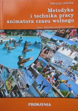 Okładka książki - Metodyka i technika pracy animatora czasu wolnego 