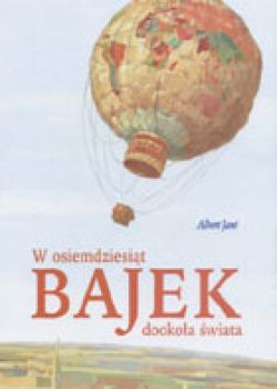 Okadka ksiki - W 80 bajek dookoa wiata