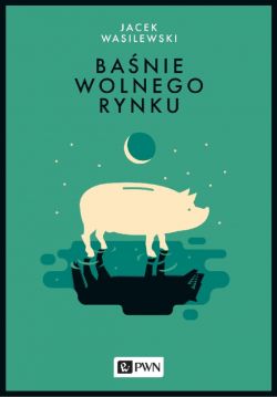 Okadka ksiki - Banie wolnego rynku