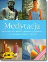 Okadka ksiki - Medytacja. Proste techniki medytacyjne pomog ci odpry ciao i osign spokj wewntrzyny