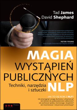 Okadka ksiki - Magia wystpie publicznych. Techniki, narzdzia i sztuczki NLP 