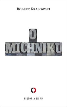 Okładka książki - O Michniku