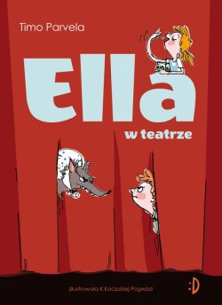 Okadka ksiki - Ella w teatrze. Ella, tom 2
