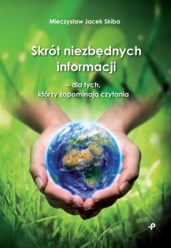Okadka ksiki - Skrt niezbdnych informacji  dla tych, ktrzy zapominaj czytania