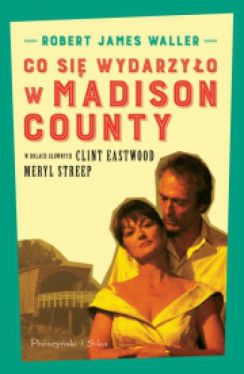 Okadka ksiki - Co si wydarzyo w Madison County