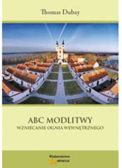 Okadka ksiki - ABC modlitwy. Wzniecanie ognia wewntrznego
