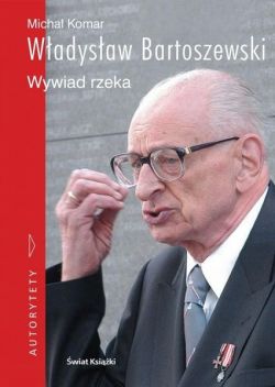 Okadka ksiki - Wadysaw Bartoszewski. Wywiad rzeka