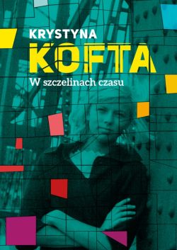 Okadka ksiki - W szczelinach czasu. Intymnie o PRL-u