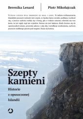 Okadka ksiki - Szepty kamieni. Historie z opuszczonej Islandii