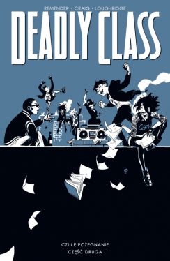 Okadka ksiki -  Deadly Class, Tom 12. Czue poegnanie, cz. 2