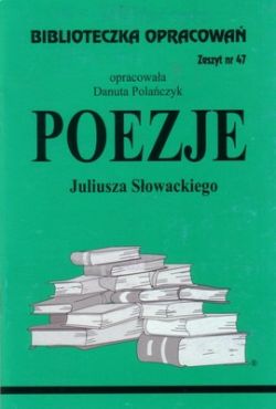 Okadka ksiki - Biblioteczka Opracowa. Poezje Juliusza Sowackiego
