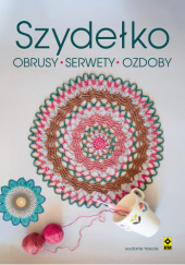 Okadka ksiki - Szydeko. Obrusy, serwety, ozdoby